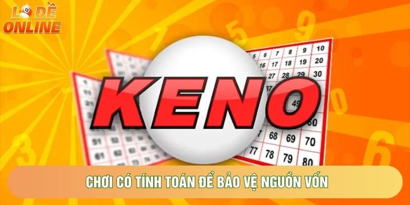 Chơi có tính toán để bảo vệ nguồn vốn