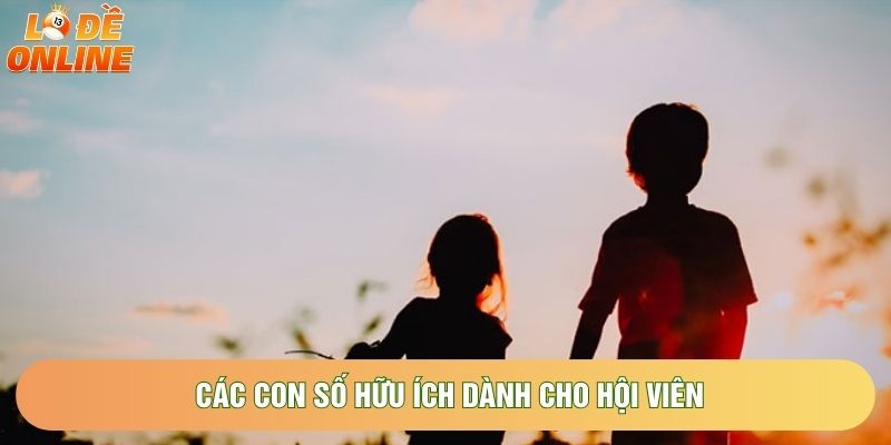 Các con số hữu ích dành cho hội viên Các con số hữu ích dành cho hội viên