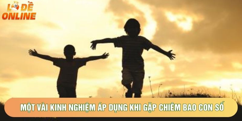Một vài kinh nghiệm áp dụng khi gặp chiêm bao con số Một vài kinh nghiệm áp dụng khi gặp chiêm bao con số